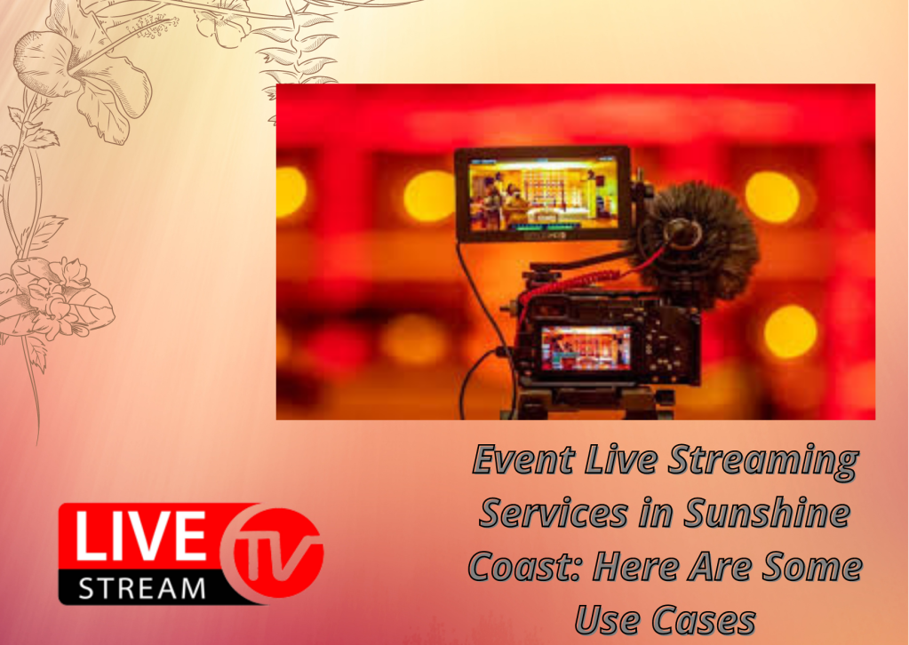 event live streaming services sunshine coast